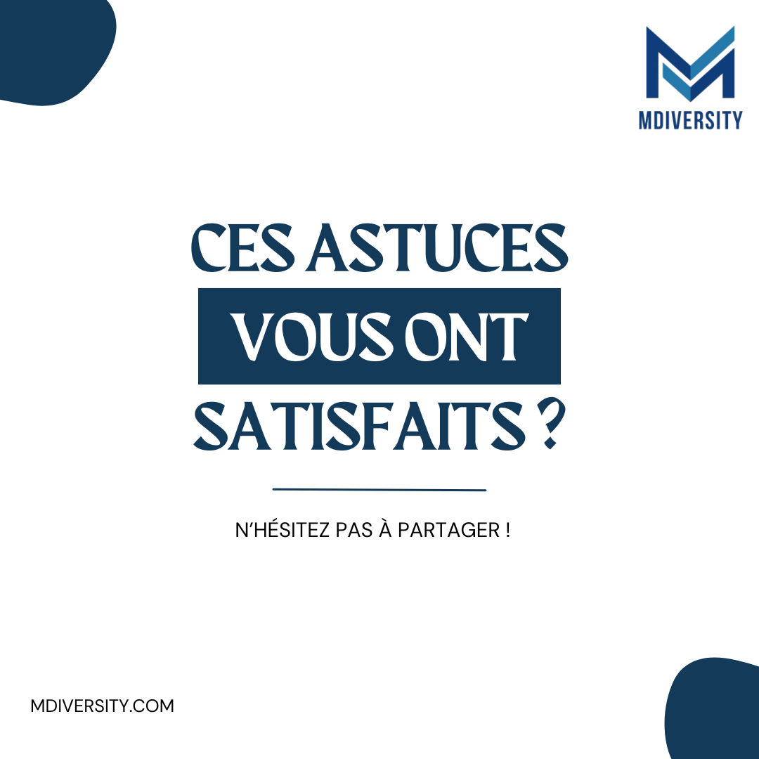 Astuce 7 - Solutions MDIVERSITY : Guide Pratique
